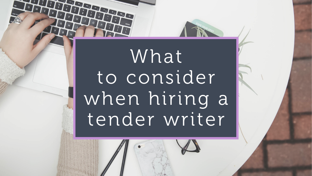 What to consider when hiring a tender writer