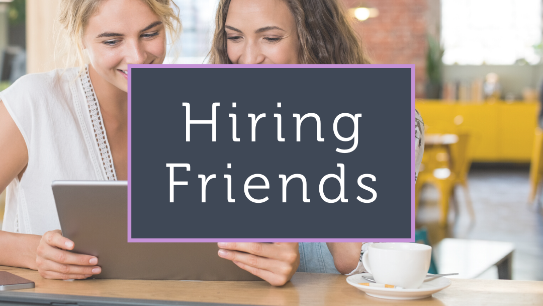 Hiring Friends